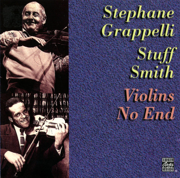 Stephane Grappelli, Stuff Smith - Violins No End | Releases | Discogs