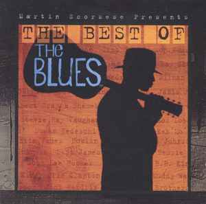 Various - Martin Scorsese Presents - The Best Of The Blues album cover
