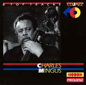 Charles Mingus - Charles Mingus (8 Top Tracks)