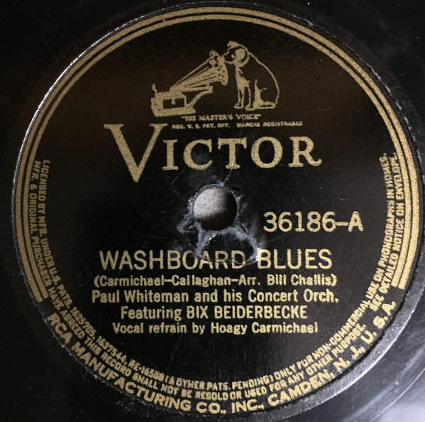 12INCH ; PAUL WHITEMAN AND HIS CONCERT ORCH. w BIXC BEIDERBECKE VICTOR Washboard Blues(CARMICHAEL)