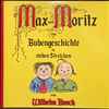 Wilhelm Busch - Max Und Moritz, Eine Bubengeschichte In Sieben Streichen