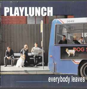 Playlunch - Everybody Leaves album cover