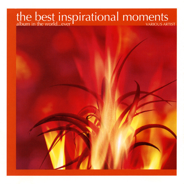 The Best Inspirational Moments Album In The WorldEver (2001, CD) -  Discogs