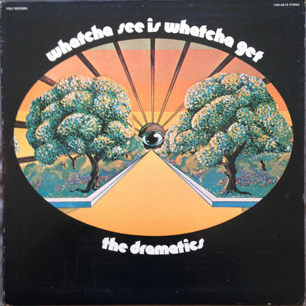 The Dramatics – Whatcha See Is Whatcha Get (1971, Sonic 