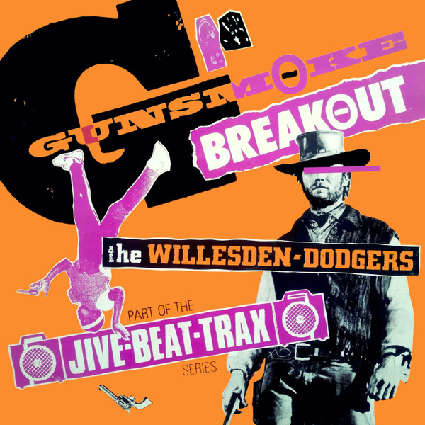 The Willesden-Dodgers – Gunsmoke Breakout (1984, Vinyl) - Discogs