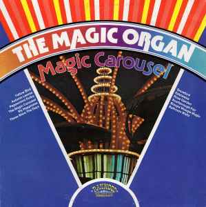 The Magic Organ - The Magic Carousel