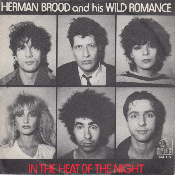 Herman Brood And His Wild Romance – In The Heat Of The Night