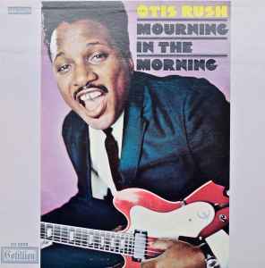 Otis Rush - Mourning In The Morning album cover