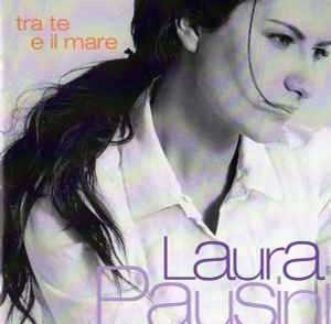 Laura Pausini - Tra Te E Il Mare album cover