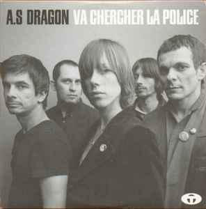 A.S Dragon - Va Chercher La Police album cover