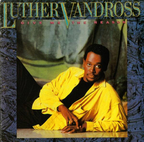 Luther Vandross – Give Me The Reason (1986, EDP Press, Vinyl