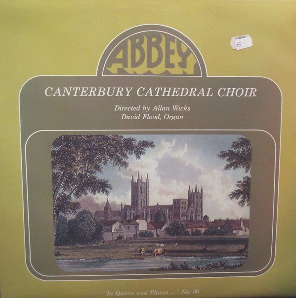 ladda ner album Canterbury Cathedral Choir Directed By Allan Wicks, David Flood - In Quires and Places No 30
