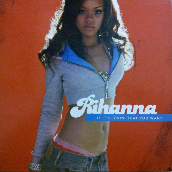 Rihanna If It s Lovin That You Want (2005 Vinyl) Discogs