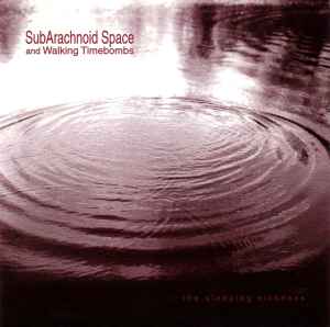 The Sleeping Sickness - SubArachnoid Space And Walking Timebombs