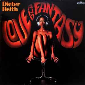 Dieter Reith - Love And Fantasy