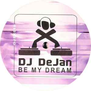 DJ Dejan - Be My Dream album cover