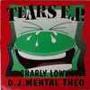 D.J. Charly Lownoise & D.J. Mental Theo* - Tears E.P.