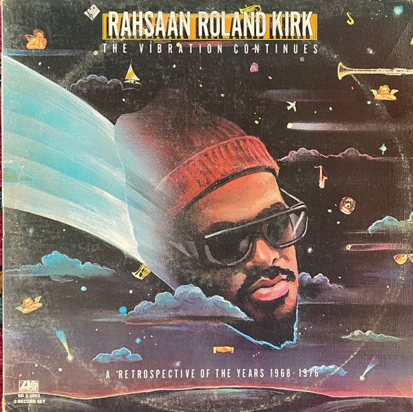 Rahsaan Roland Kirk – The Vibration Continues...A Retrospective Of