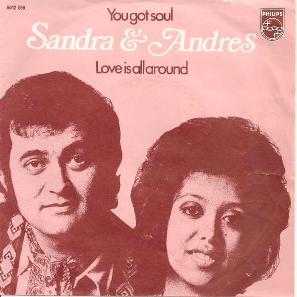 Sandra & Andres - Love Is All Around / You Got Soul