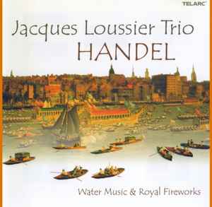 Water Music & Royal Fireworks - Jacques Loussier Trio - Handel