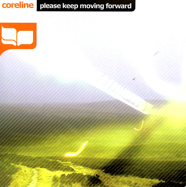 ladda ner album Coreline - Please Keep Moving Forward