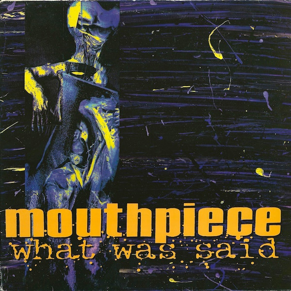 Mouthpiece – What Was Said (1994, Vinyl) - Discogs