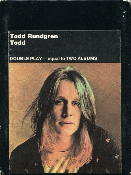 Todd Rundgren – Todd (1974, Double Play, 8-Track Cartridge) - Discogs