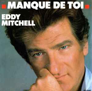 Eddy Mitchell - Manque De Toi album cover