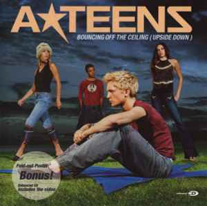 A*Teens - Bouncing Off The Ceiling (Upside Down)