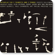 Album herunterladen Idrees Sulieman, Webster Young, John Coltrane, Bobby Jaspar - Interplay For 2 Trumpets And 2 Tenors