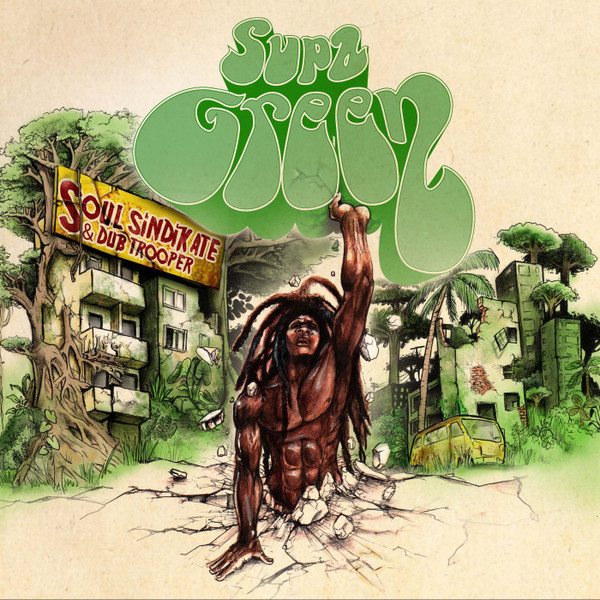 last ned album Soul Sindikate, Dub Trooper - Supa Green