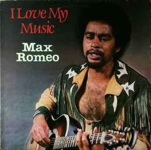Max Romeo - I Love My Music album cover