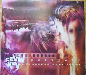 cEvin Key And The Subconscious Electronic Orchestra – X̱wáýx̱way 