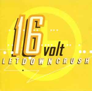 16 Volt - LetDownCrush