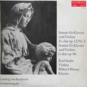 Sonate Für Klavier Und Violine Es-Dur Op. 12 Nr. 3 / Sonate Für Klavier Und Violine G-dur Op. 96 - Ludwig van Beethoven - Karl Suske, Walter Olbertz