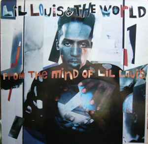 Lil' Louis & The World - From The Mind Of Lil Louis