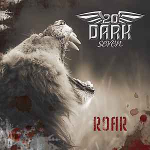 Twenty Dark Seven - Roar album cover