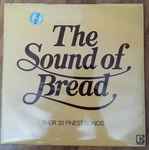 Cover of The Sound Of Bread: Their 20 Finest Songs, 1978, Vinyl