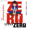 Takeo Yamashita = 山下毅雄* / Otomo Yoshihide = 大友良英* - Lupin Zero (Original Soundtrack Vol. 1) = Lupin Zero オリジナルサウンドトラック Vol.1