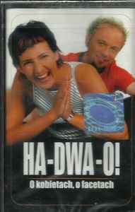 Ha-Dwa-O! - O Kobietach, O Facetach album cover