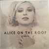 Alice On The Roof - Higher