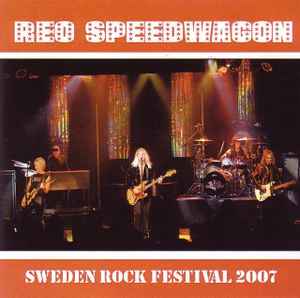 REO Speedwagon – Sweden Rock Festival 2007 (2008, CDr) - Discogs