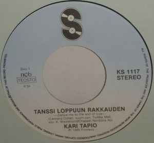 Kari Tapio – Tanssi Loppuun Rakkauden / Paljon Voit Miehestä Paljastaa  (1985, Vinyl) - Discogs