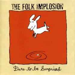 The Folk Implosion - Dare To Be Surprised album cover