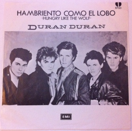descargar álbum Duran Duran - Hambriento Como El Lobo Hungry Like The Wolf