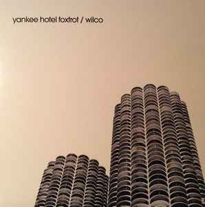 Yankee Hotel Foxtrot - Wilco