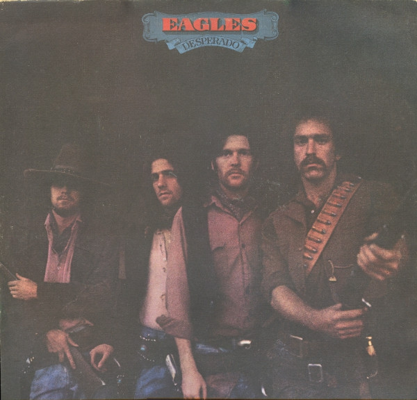 Eagles – Desperado (1974, Vinyl) - Discogs