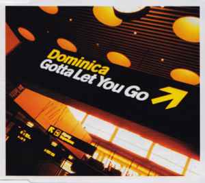 Dominica – Gotta Let You Go (2000, CD) - Discogs