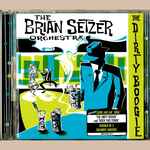 The Brian Setzer Orchestra – The Dirty Boogie (1998, CD) - Discogs