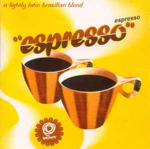 Various - Espresso Espresso - A Lightly Latin Brazilian Blend album cover